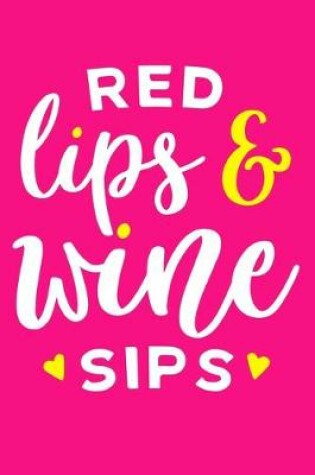 Cover of Red Lips & Wine Sips