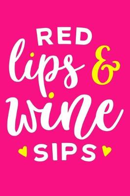 Book cover for Red Lips & Wine Sips