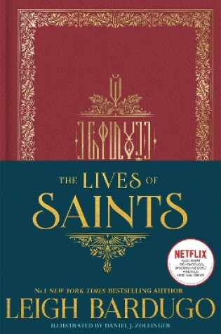Cover of The Lives of Saints: As seen in the Netflix original series, Shadow and Bone
