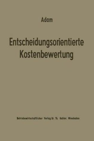 Cover of Entscheidungsorientierte Kostenbewertung