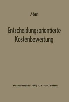 Book cover for Entscheidungsorientierte Kostenbewertung