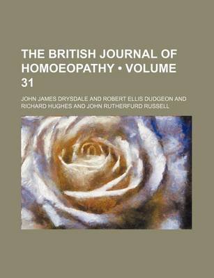 Book cover for The British Journal of Homoeopathy (Volume 31)