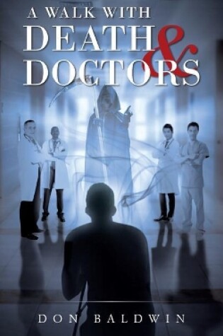 Cover of A Walk with Death & Doctors