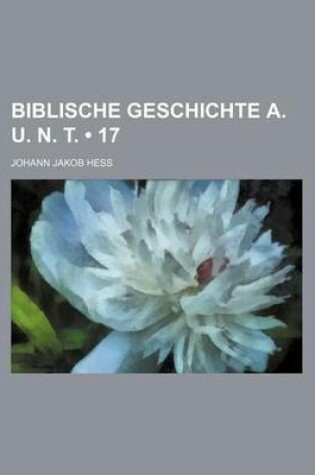 Cover of Biblische Geschichte A. U. N. T. (17)