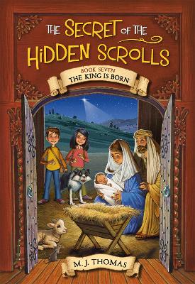 Book cover for The Secret of the Hidden Scrolls: The King Is Born, Book 7