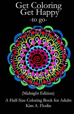 Book cover for Get Coloring Get Happy - To Go - (Midnight Edition)