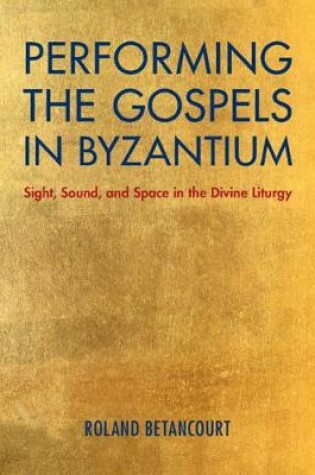 Cover of Performing the Gospels in Byzantium