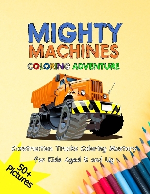 Book cover for Mighty Machines Coloring Adventure