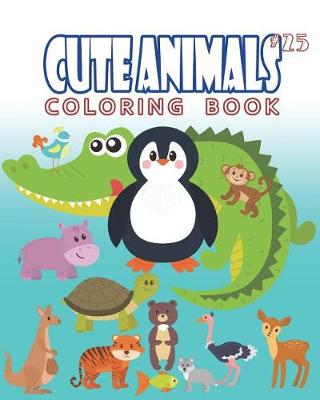 Book cover for Cute Animals Coloring Book Vol.25