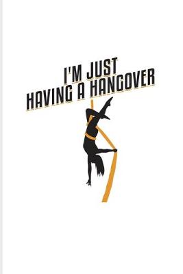 Book cover for I'm Just Having A Hangover