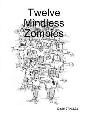 Book cover for Twelve Mindless Zombies