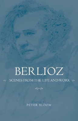 Book cover for Berlioz: Scenes from the Life and Work