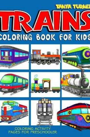 Cover of Trains Coloring Book For Kids