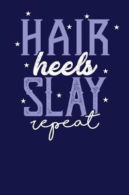 Book cover for Hair Heels Slay Repeat