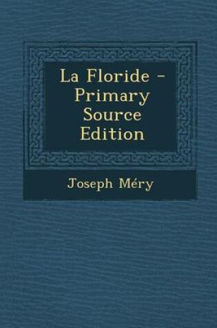 Cover of La Floride - Primary Source Edition