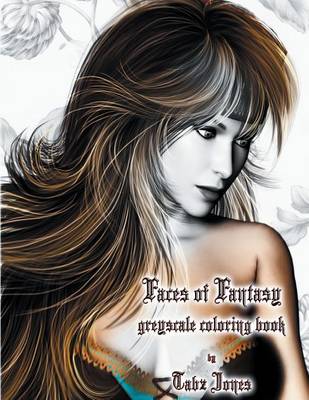 Book cover for Faces of Fantasy Greyscale Coloring Book