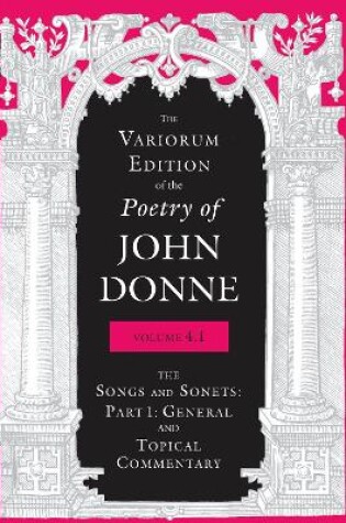 Cover of The Variorum Edition of the Poetry of John Donne, Volume 4.1