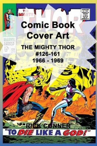 Cover of Comic Book Cover Art THE MIGHTY THOR #126-161 1966 - 1969