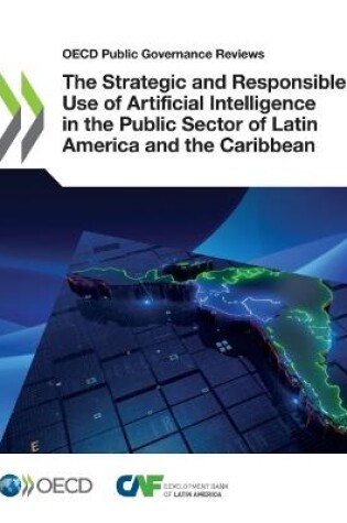 Cover of The strategic and responsible use of artificial intelligence in the public sector of Latin America and the Caribbean