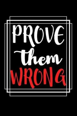 Cover of Prove Them Wrong