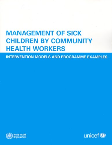 Book cover for Management of Sick Children by Community Health Workers, Intervention Models and Programme Examples