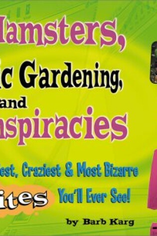 Cover of Dancing Hamsters, Gothic Gardening, and Cyber Conspiracies