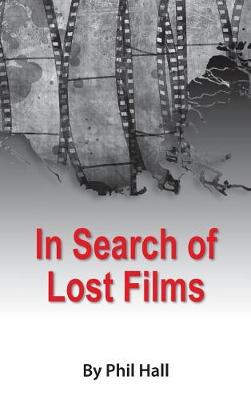 Book cover for In Search of Lost Films (hardback)
