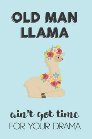 Cover of Old Man Llama Aint Got Time For Your Drama