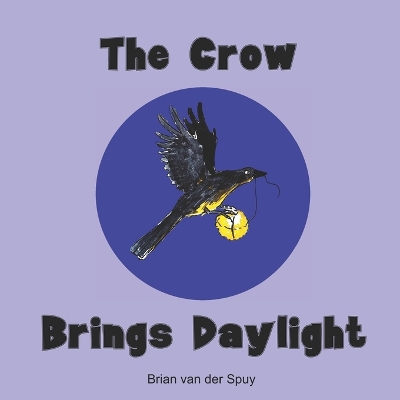 Book cover for The Crow Brings Daylight