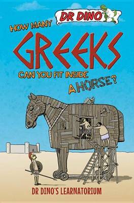 Cover of How Many Greeks Can You Fit Inside a Horse?