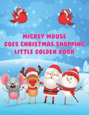 Book cover for Mickey Mouse Goes Christmas Shopping Little Golden Book