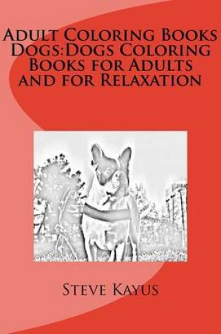 Cover of Adult Coloring Books: Dogs