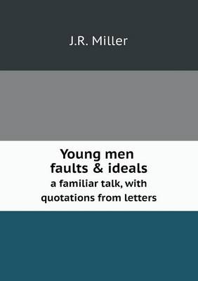 Book cover for Young men faults & ideals a familiar talk, with quotations from letters