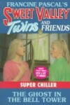 Book cover for Sweet Valley Twins Chiller 4: the Ghost in the Bell Tower