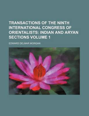 Book cover for Transactions of the Ninth International Congress of Orientalists; Indian and Aryan Sections Volume 1