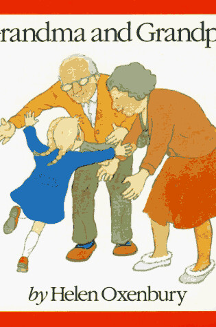 Cover of Oxenbury Helen : Grandma and Grandpa
