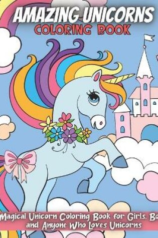 Cover of Amazing Unicorns Coloring Book