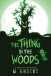 Book cover for The Thing in the Woods