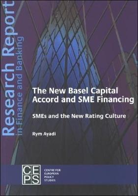 Book cover for The New Basel Capital Accord and SME Financing