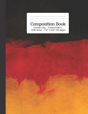 Book cover for Composition Book German Flag - Painted Edition Wide Rule