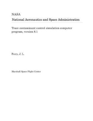 Book cover for Trace Contaminant Control Simulation Computer Program, Version 8.1