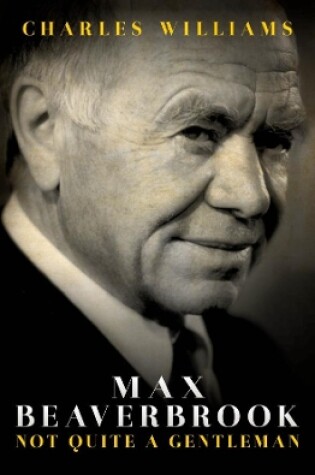 Cover of Max Beaverbrook