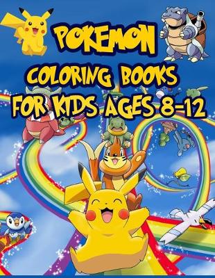 Book cover for Pokemon Coloring Books For Kids Ages 8-12