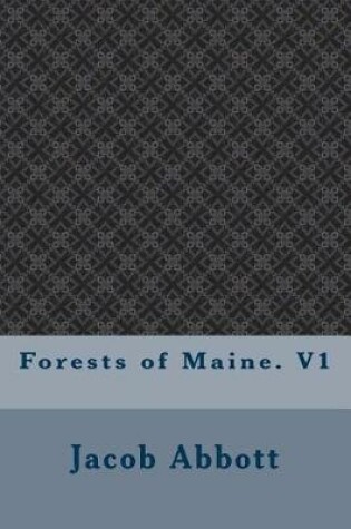Cover of Forests of Maine. V1