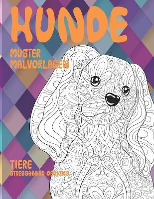 Book cover for Muster Malvorlagen - Stressabbau-Designs - Tiere - Hunde