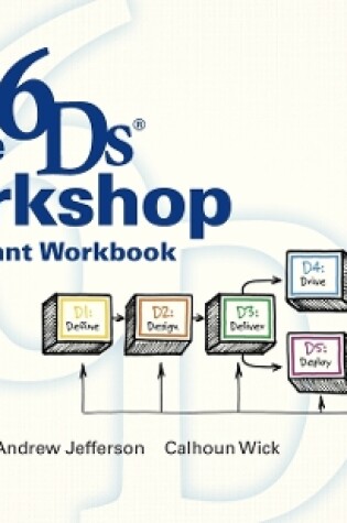 Cover of The 6Ds Workshop Live Workshop Participant Workbook
