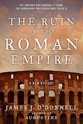 Book cover for The Ruin of the Roman Empire