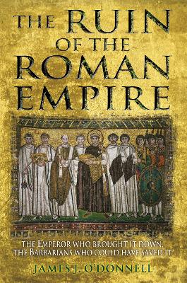 Book cover for The Ruin of the Roman Empire