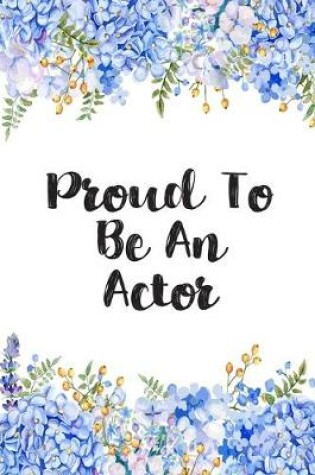 Cover of Proud To Be An Actor