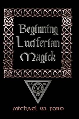 Book cover for Beginning Luciferian Magick